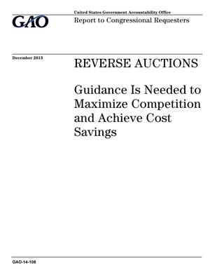 Reverse Auctions: Guidance Is Needed to Maximize Competition and Achieve Cost Savings