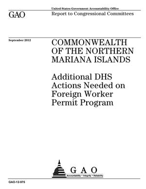 Commonwealth of the Northern Mariana Islands: Additional DHS Actions Needed on Foreign Worker Permit Program