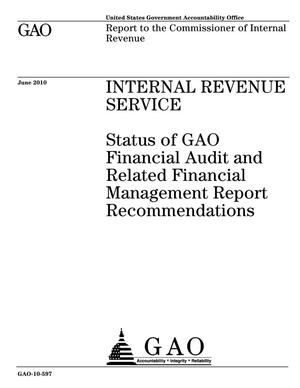 Internal Revenue Service: Status of GAO Financial Audit and Related Financial Management Report Recommendations