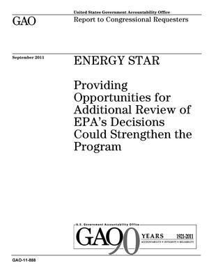 Energy Star: Providing Opportunities for Additional Review of EPA's Decisions Could Strengthen the Program