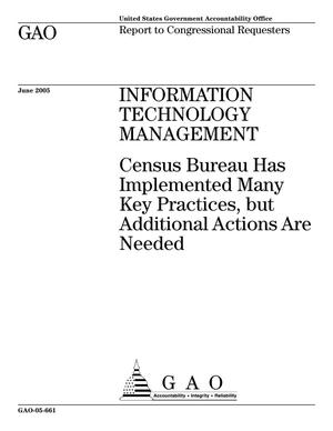 Information Technology Management: Census Bureau Has Implemented Many Key Practices, but Additional Actions Are Needed