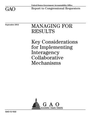 Managing for Results: Key Considerations for Implementing Interagency Collaborative Mechanisms