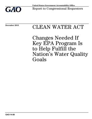 Clean Water Act: Changes Needed If Key EPA Program Is to Help Fulfill the Nation's Water Quality Goals