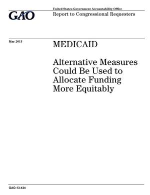 Medicaid: Alternative Measures Could Be Used to Allocate Funding More Equitably