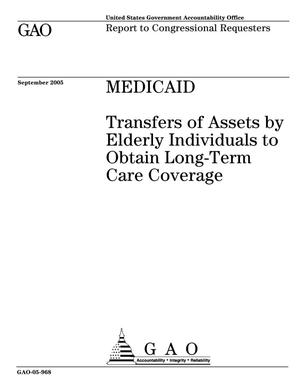 Medicaid: Transfers of Assets by Elderly Individuals to Obtain Long-Term Care Coverage