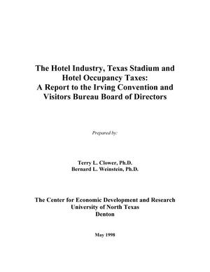 The Hotel Industry, Texas Stadium and Hotel Occupancy Taxes: A Report to the Irving Convention and Visitors Bureau Board of Directors
