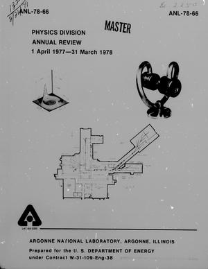 Physics Division Annual Review: 1 April 1977-31 March 1978