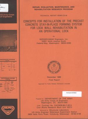 Concepts for Installation of the Precast Concrete Stay-in-Place Forming System for Lock Wall Rehabilitation in an Operational Lock