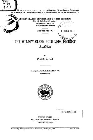 The Willow Creek Gold Lode District Alaska