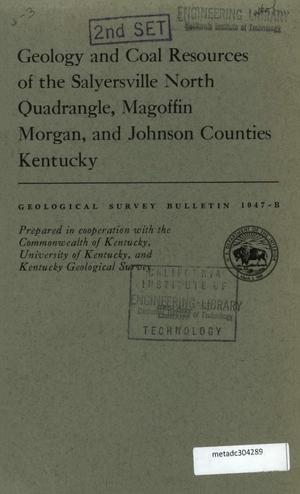 Geology and Coal Resources of the Salyersville North Quadrangle, Magoffin, Morgan, and Johnson Counties, Kentucky