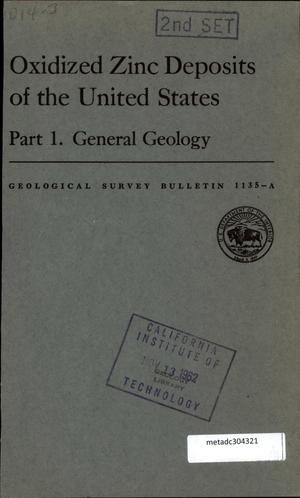 Oxidized Zinc Deposits of the United States: Part 1. General Geology