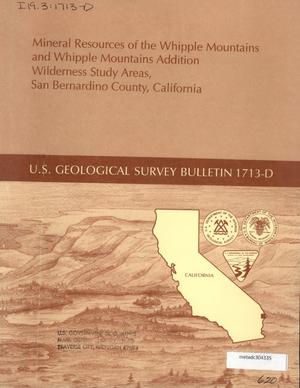 Mineral Resources of the Whipple Mountains and Whipple Mountains Addition Wilderness Study Areas, San Bernardino County, California