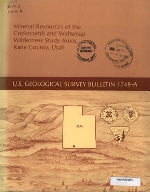 Mineral Resources of the Cockscomb and Wahweap Wilderness Study Areas, Kane County, Utah