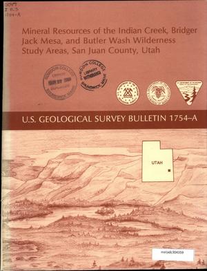 Mineral Resources of the Indian Creek, Bridger Jack Mesa, and Butler Wash Wilderness Study Areas, San Juan County, Utah