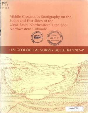 Middle Cretaceous Stratigraphy on the South and East Sides of the Uinta Basin, Northeastern Utah and Northwestern Colorado