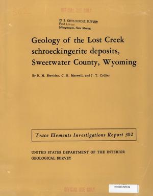 Geology of the Lost Creek Schroeckingerite Deposits, Sweetwater County, Wyoming