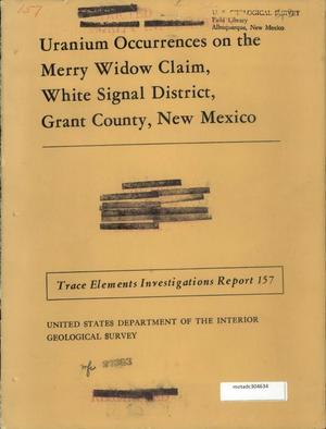 Primary view of object titled 'Uranium Occurrences on the Merry Widow Claim, White Signal District, Grant County, New Mexico'.
