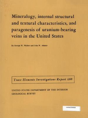 Mineralogy, Internal Structural and Textural Characteristics, and Paragenesis of Uranium-Bearing Veins in the United States