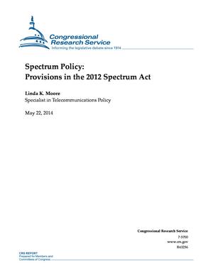 Spectrum Policy: Provisions in the 2012 Spectrum Act