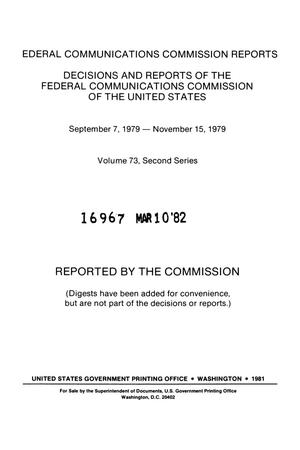 FCC Reports, Second Series, Volume 73, September 7, 1979 to November 15, 1979