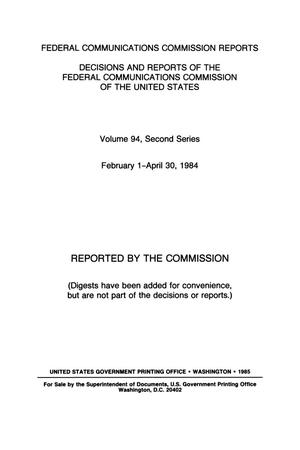 FCC Reports, Second Series, Volume 94, February 1 to April 30, 1984