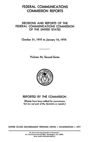 FCC Reports, Second Series, Volume 56, October 31, 1975 to January 16, 1976