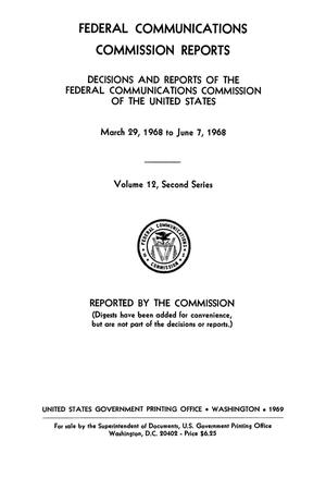 FCC Reports, Second Series, Volume 12, March 29, 1968 to June 7, 1968