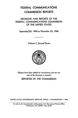 Primary view of object titled 'FCC Reports, Second Series, Volume 5, September 30, 1966 to December 23, 1966'.