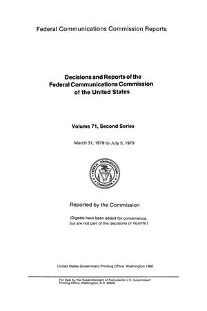 FCC Reports, Second Series, Volume 71, March 31, 1979 to July 5, 1979