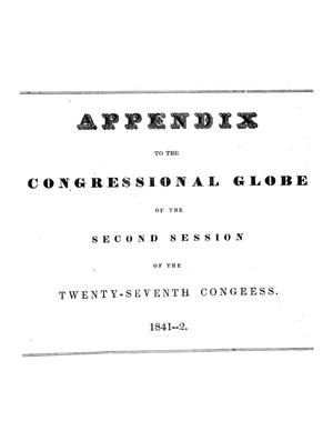 Primary view of object titled 'The Congressional Globe: Twenty-Seventh Congress, Second Session, Appendix'.