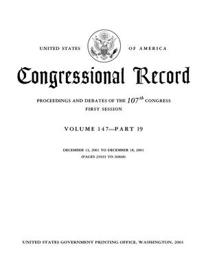 Primary view of object titled 'Congressional Record: Proceedings and Debates of the 107th Congress, First Session, Volume 147, Part 19'.