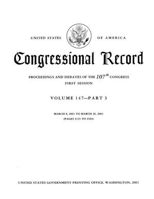 Congressional Record: Proceedings and Debates of the 107th Congress, First Session, Volume 147, Part 3