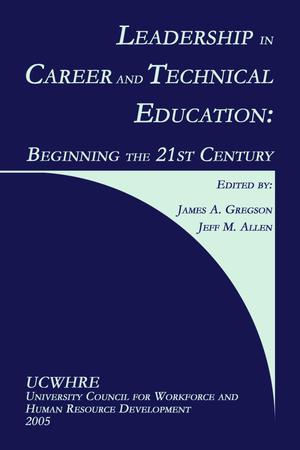 Primary view of object titled 'Leadership in Career and Technical Education: Beginning the 21st Century'.