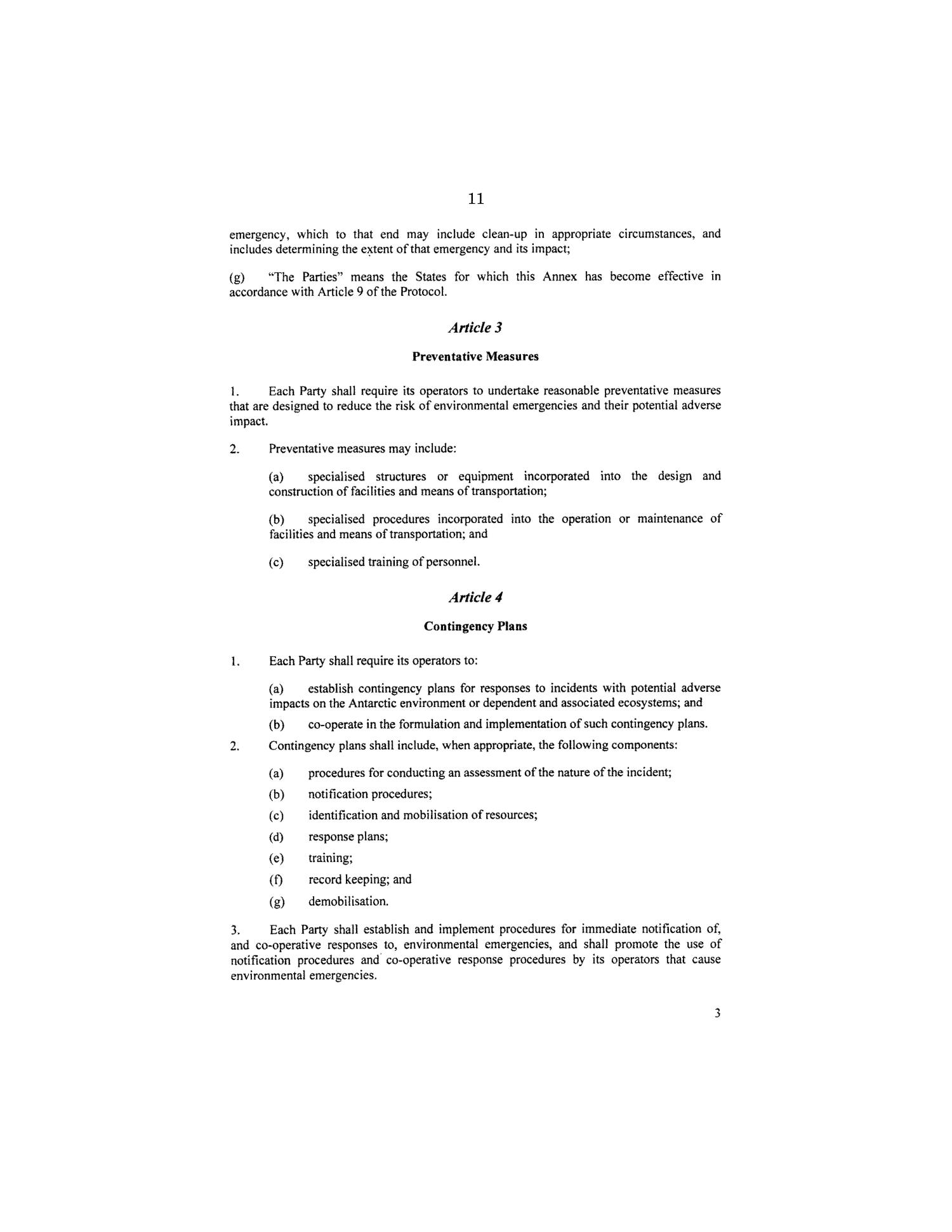 Annex VI to the Protocol of Environmental Protection to the Antarctic Treaty : message from the President of the United States transmitting Annex VI on liability arising from environmental emergencies to the Protocol on Environmental Protection to the Antarctic Treaty (Annex VI), adopted on June 14, 2005
                                                
                                                    11
                                                