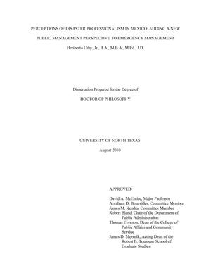 Primary view of object titled 'Perceptions of Disaster Professionalism in Mexico: Adding a New Public Management Perspective to Emergency Management'.