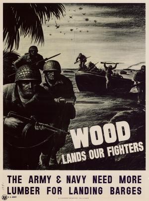 Wood lands our fighters : the Army & Navy need more lumber for landing barges.