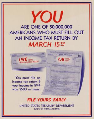 You are one of 50,000,000 Americans who must fill out an income tax return by March 15th : ... file yours early.