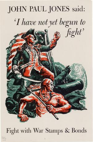 John Paul Jones said, 'I have not yet begun to fight' : fight with war stamps & bonds.