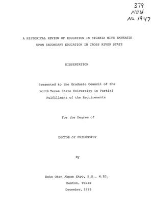 Primary view of object titled 'A Historical Review of Education in Nigeria with Emphasis upon Secondary Education in Cross River State'.