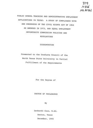 Public School Teaching and Administrative Employment Applications in Texas: A Study of Compliance with and Awareness of the Civil Rights Acts of 1964 as Amended in 1972, and Equal Employment Opportunity Commission Policies and Regulations