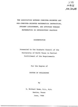 Primary view of object titled 'The Association Between Computer- Oriented and Non-Computer-Oriented Mathematics Instruction, Student Achievement, and Attitude Towards Mathematics in Introductory Calculus'.