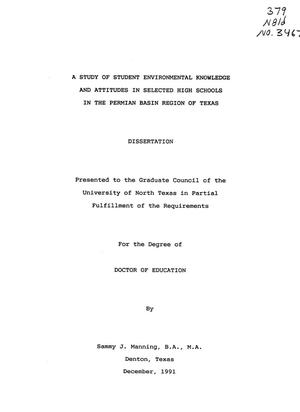 Primary view of object titled 'A Study of Student Environmental Knowledge and Attitudes in Selected High Schools in the Permian Basin Region of Texas'.