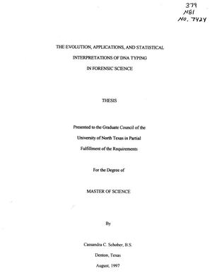 Primary view of object titled 'The Evolution, Applications, and Statistical Interpretations of DNA Typing in Forensic Science'.