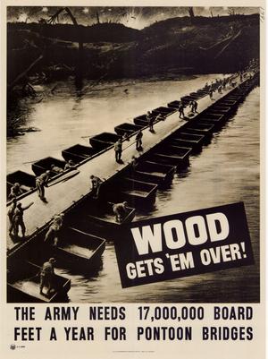 Wood gets 'em over! : the Army needs 17,000,000 board feet a year for pontoon bridges.