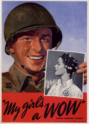 Primary view of object titled '"My girl's a WOW" : woman ordnance worker.'.