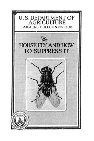 The house fly and how to suppress it.
