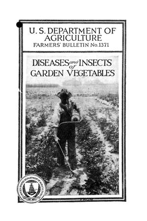 Diseases and Insects of Garden Vegetables.