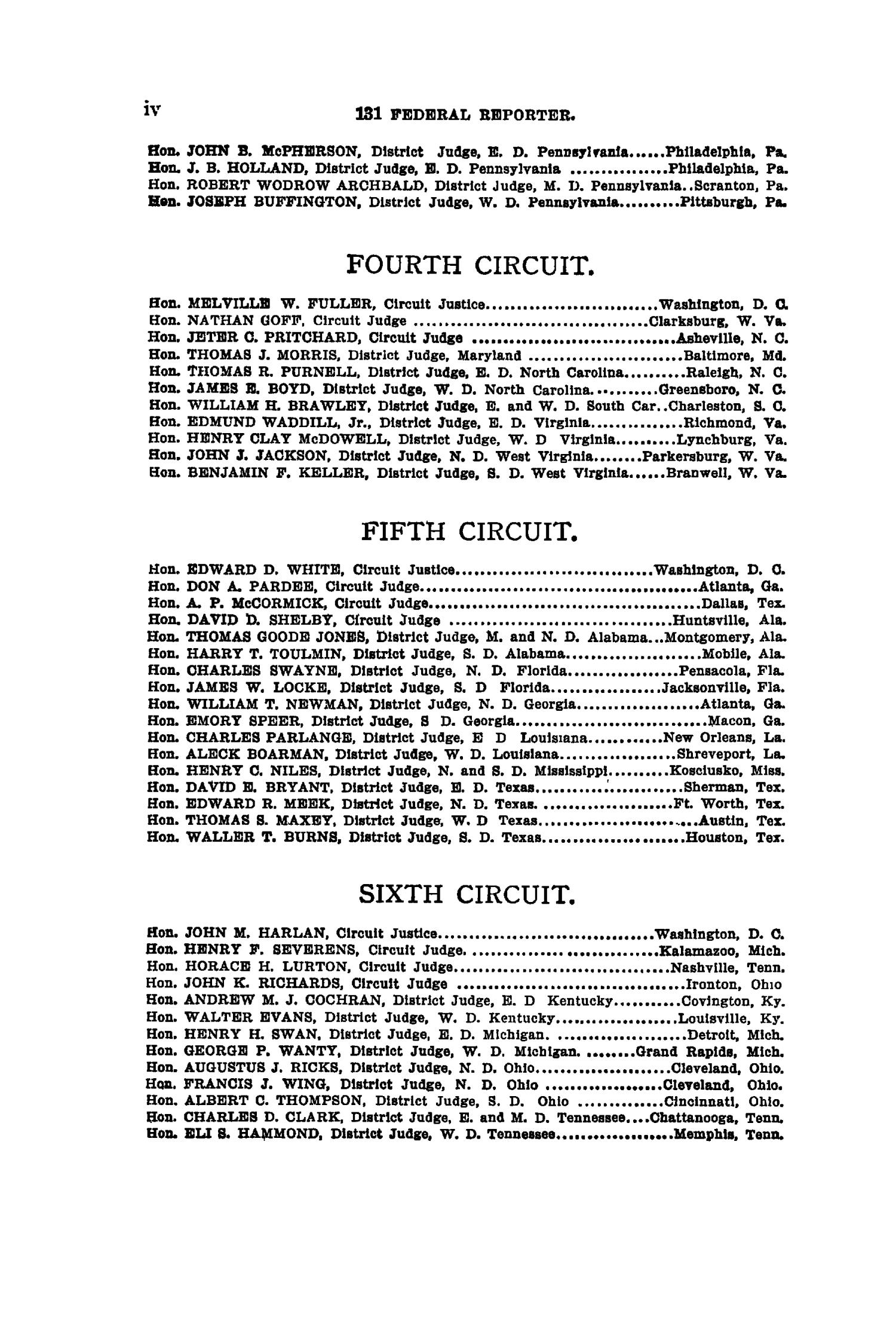 The Federal Reporter. Volume 131 Cases Argued and Determined in the Circuit Courts of Appeals and Circuit and District Courts of the United States. September-October, 1904.
                                                
                                                    IV
                                                