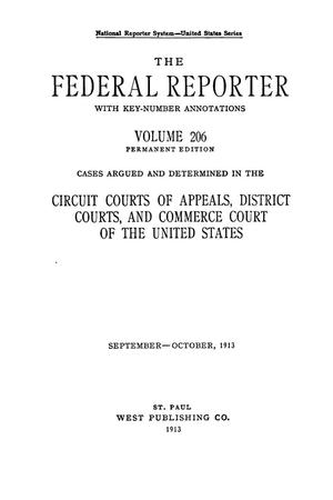 The Federal Reporter with Key-Number Annotations, Volume 206: Cases Argued and Determined in the Circuit Courts of Appeals and Circuit and District Courts of the United States, September-October, 1913.