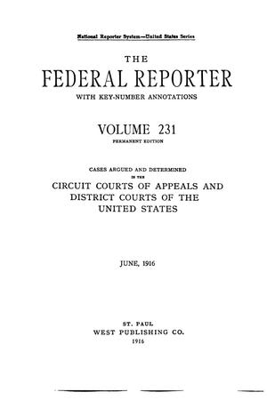 Primary view of object titled 'The Federal Reporter with Key-Number Annotations, Volume 231: Cases Argued and Determined in the Circuit Courts of Appeals and Circuit and District Courts of the United States, June, 1916.'.